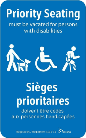 an example of a priority seating sign, which shows a person with a service animal, a person using a wheelchair, and person using crutches, and says Priority seating: must be vacated for persons with disabilities.