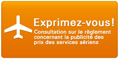 Consultations sur le règlement concernant la publicité des prix des services aér